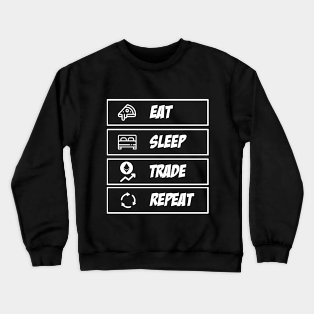 Eat Sleep Trade Ethereum Repeat Crewneck Sweatshirt by mangobanana